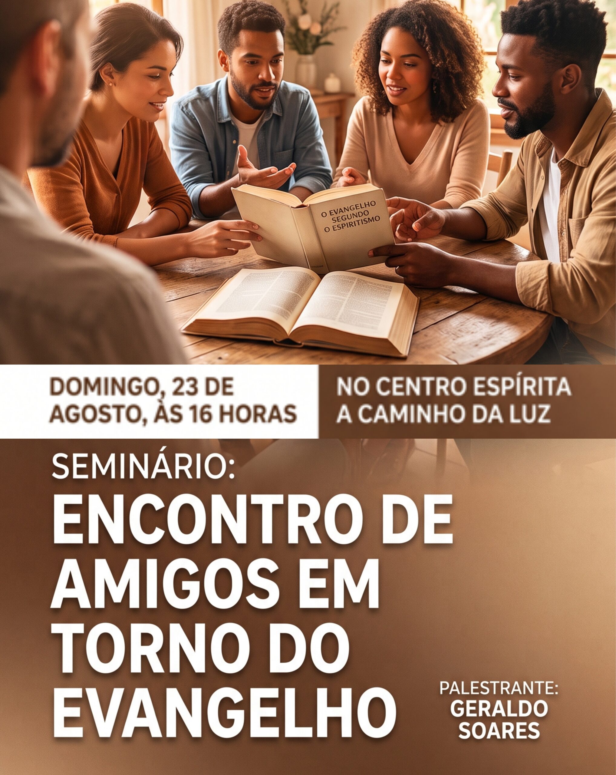 SEMINÁRIO: Encontro de amigos em torno do evangelho segundo o espiritismo, dia 23 de Agosto, às 16h no CELUZ.